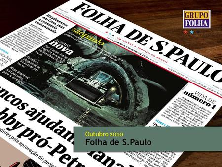 Outubro 2010 Folha de S.Paulo.