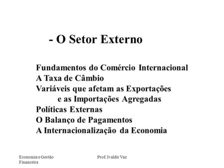 - O Setor Externo Fundamentos do Comércio Internacional