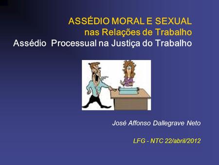 José Affonso Dallegrave Neto LFG - NTC 22/abril/2012