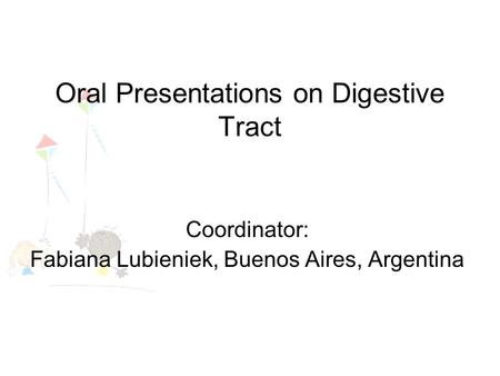 Oral Presentations on Digestive Tract