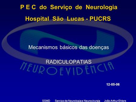 P E C do Serviço de Neurologia Hospital São Lucas - PUCRS