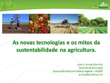 As novas tecnologias e os mitos da sustentabilidade na agricultura.