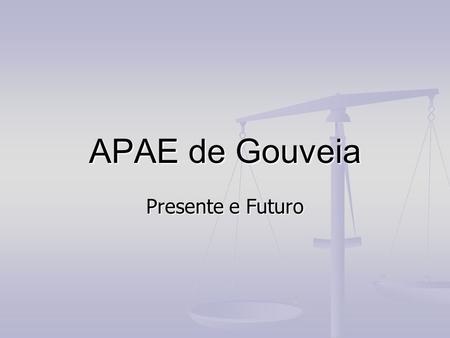 APAE de Gouveia Presente e Futuro.