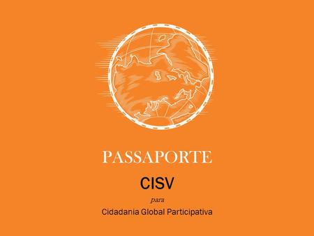 PASSAPORTE CISV para Cidadania Global Participativa