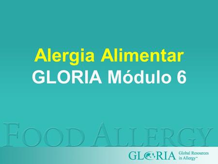 Alergia Alimentar GLORIA Módulo 6