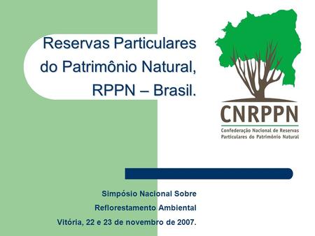 Reservas Particulares do Patrimônio Natural, RPPN – Brasil.