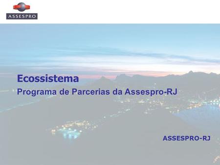Ecossistema Programa de Parcerias da Assespro-RJ ASSESPRO-RJ.