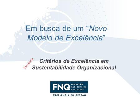 Critérios de Excelência em Sustentabilidade Organizacional
