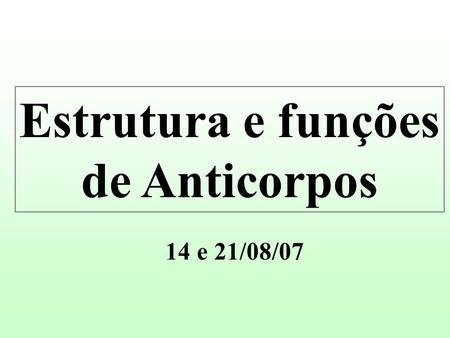 Estrutura e funções de Anticorpos