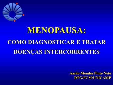 MENOPAUSA: COMO DIAGNOSTICAR E TRATAR DOENÇAS INTERCORRENTES