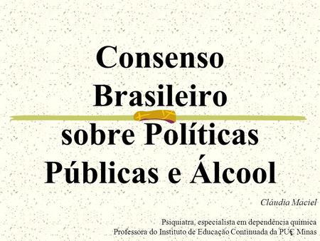 Consenso Brasileiro sobre Políticas Públicas e Álcool