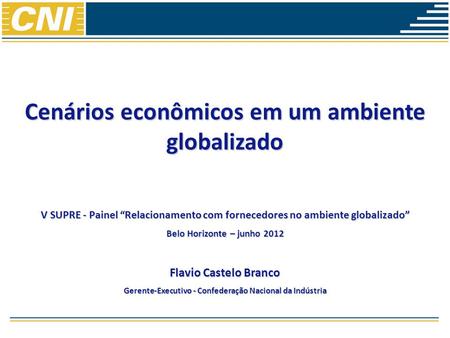Cenários econômicos em um ambiente globalizado