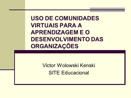 Victor Wolowski Kenski SITE Educacional