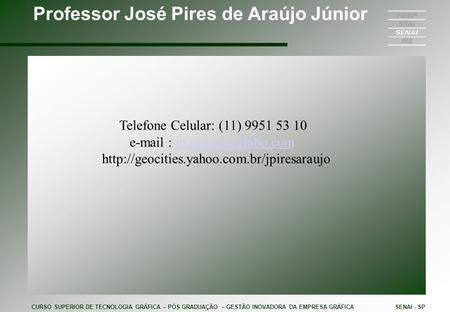 Professor José Pires de Araújo Júnior
