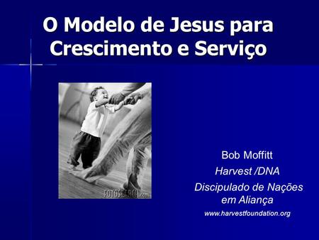 O Modelo de Jesus para Crescimento e Serviço
