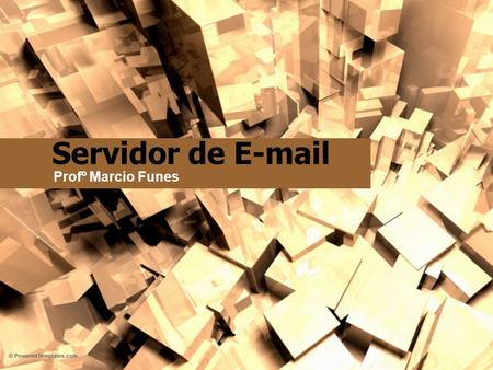 Servidor de E-mail Profº Marcio Funes.