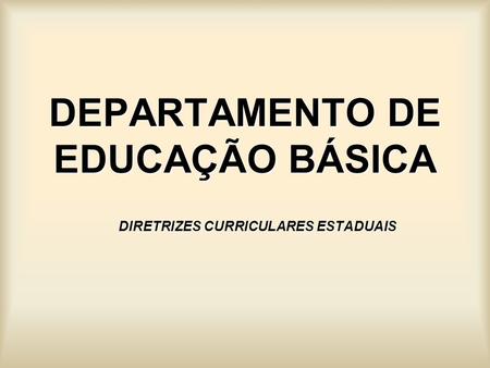 DEPARTAMENTO DE EDUCAÇÃO BÁSICA