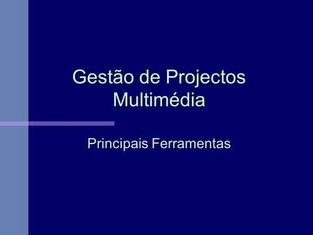 Gestão de Projectos Multimédia