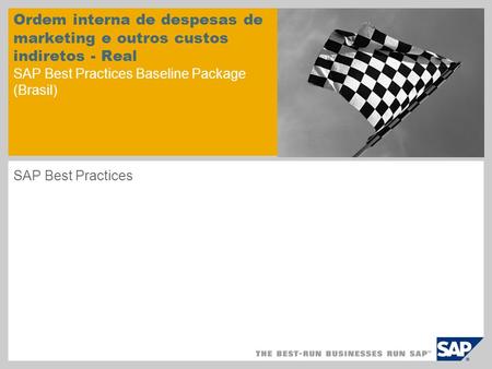 Ordem interna de despesas de marketing e outros custos indiretos - Real SAP Best Practices Baseline Package (Brasil) SAP Best Practices.