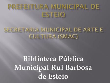 Biblioteca Pública Municipal Rui Barbosa de Esteio