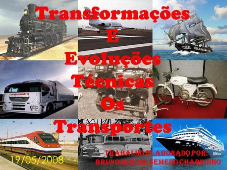Transformações E Evoluções Técnicas Os Transportes