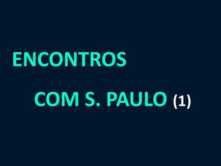 ENCONTROS COM S. PAULO (1).