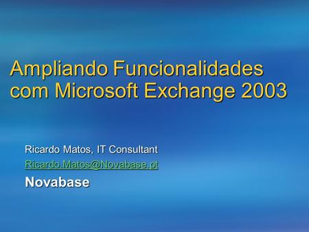 Ampliando Funcionalidades com Microsoft Exchange 2003