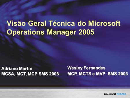 Visão Geral Técnica do Microsoft Operations Manager 2005