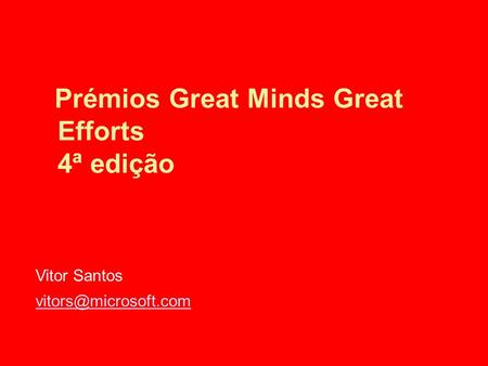 Prémios Great Minds Great Efforts 4ª edição Vitor Santos