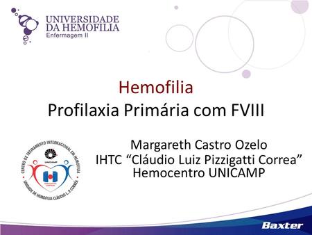 Hemofilia Profilaxia Primária com FVIII