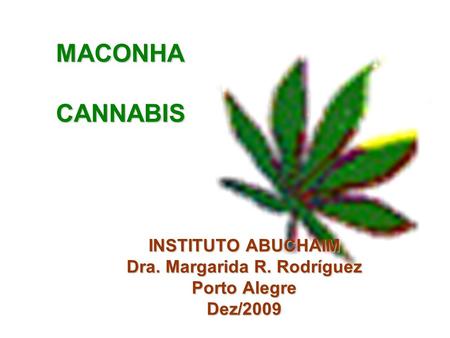 INSTITUTO ABUCHAIM Dra. Margarida R. Rodríguez Porto Alegre Dez/2009