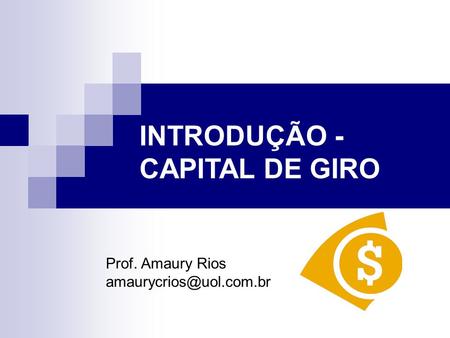 INTRODUÇÃO - CAPITAL DE GIRO