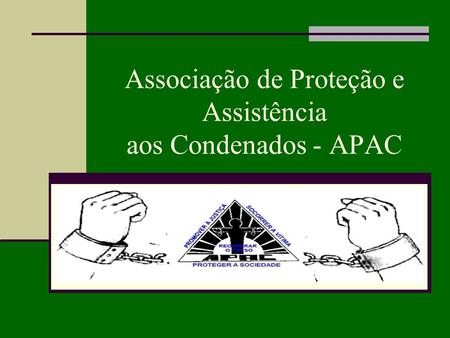 Associação de Proteção e Assistência aos Condenados - APAC