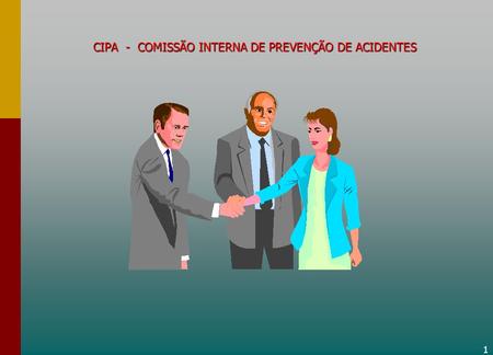 CIPA - COMISSÃO INTERNA DE PREVENÇÃO DE ACIDENTES