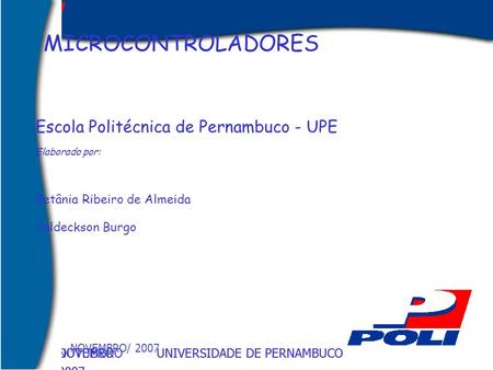 MICROCONTROLADORES Escola Politécnica de Pernambuco - UPE