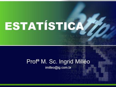 Profª M. Sc. Ingrid Milléo