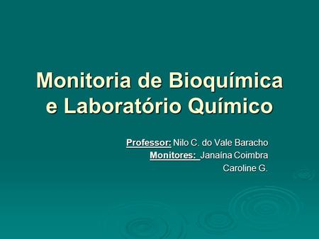 Monitoria de Bioquímica e Laboratório Químico