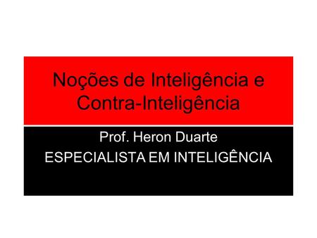 Noções de Inteligência e Contra-Inteligência