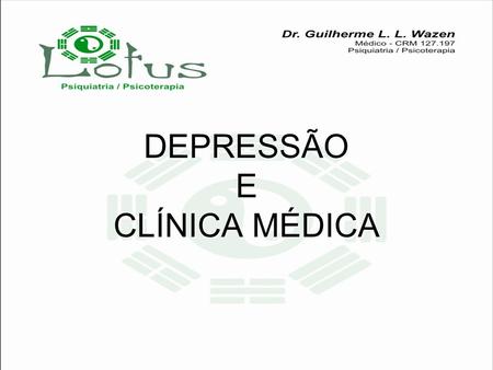 DEPRESSÃO E CLÍNICA MÉDICA