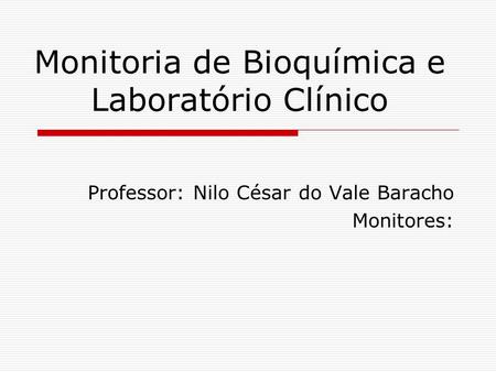 Monitoria de Bioquímica e Laboratório Clínico