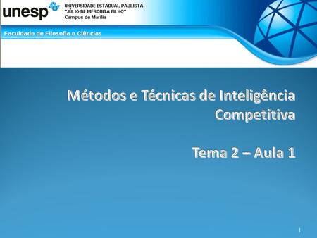 Métodos e Técnicas de Inteligência Competitiva Tema 2 – Aula 1