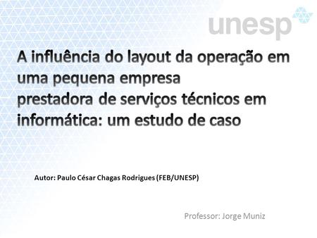 Professor: Jorge Muniz