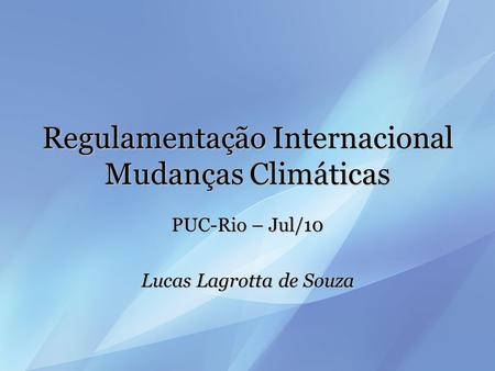 Regulamentação Internacional Mudanças Climáticas