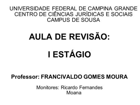Professor: FRANCIVALDO GOMES MOURA