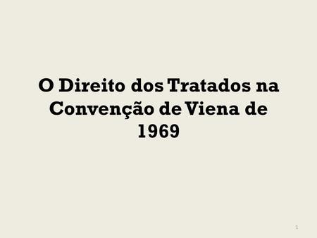 O Direito dos Tratados na Convenção de Viena de 1969
