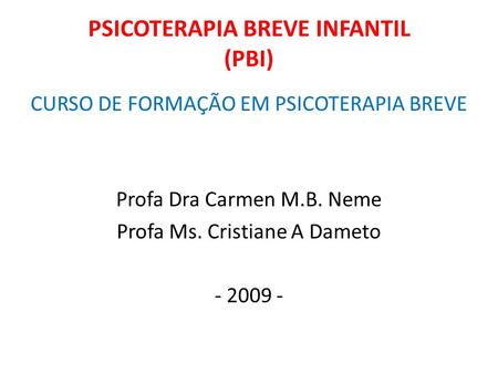 PSICOTERAPIA BREVE INFANTIL (PBI)