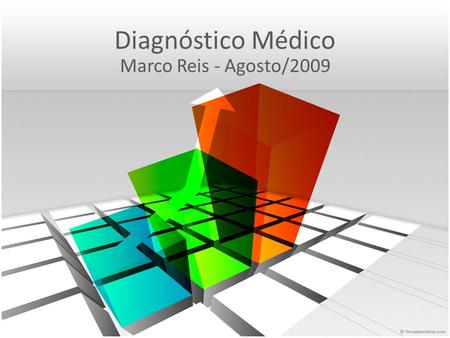 Diagnóstico Médico Marco Reis - Agosto/2009. Visita Médica A visita (ou consulta) deve conter ao menos os seguintes itens: – Paciente (mostra o nome,