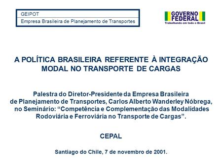GEIPOT Empresa Brasileira de Planejamento de Transportes