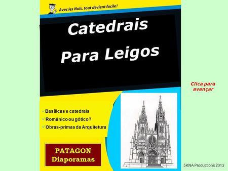 Catedrais Para Leigos Clica para avançar Românico ou gótico?