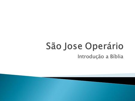 São Jose Operário Introdução a Bíblia.